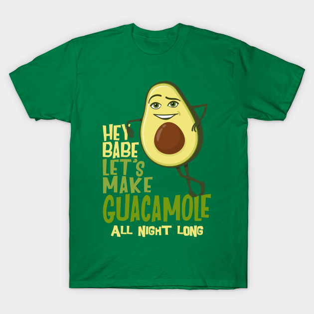 Let's make Guacamole - Avocado - T-Shirt