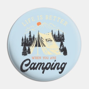 Life is better when you are camping Pin