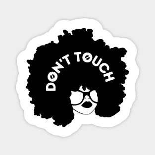 Afro Woman - DON'T TOUCH Magnet