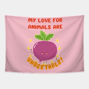 Vegan For Animals is unbeet-able Vegetable Beet Pun Tapestry