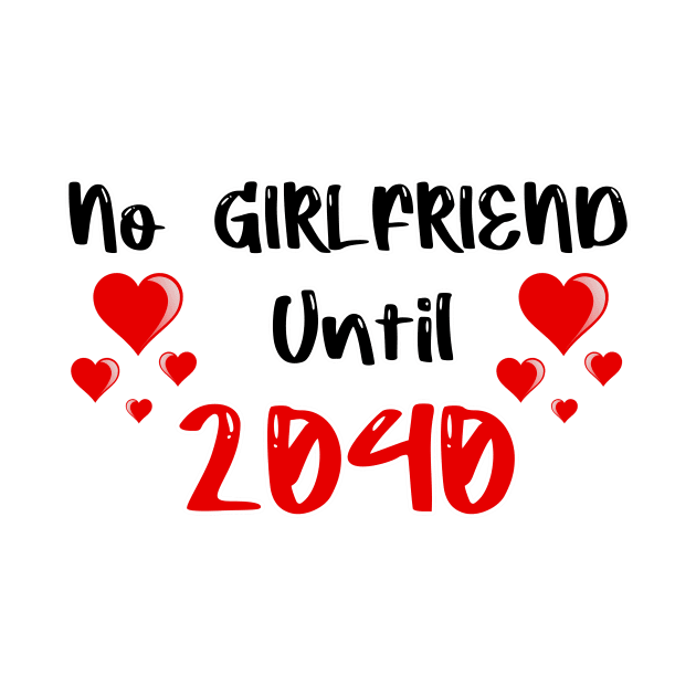 No Girlfriend Until 2040 by FoolDesign