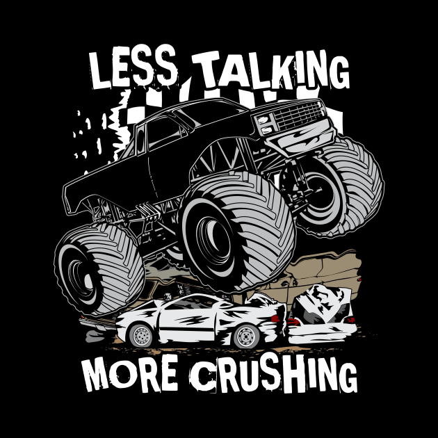 LESS TALKING MORE CRUSHING by OffRoadStyles