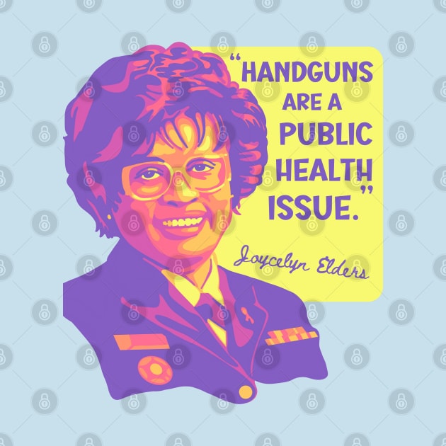 Joycelyn Elders Portrait and Quote by Slightly Unhinged