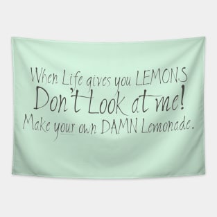 When Life Gives you Lemons. Tapestry