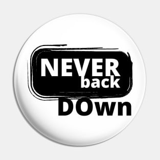 Never Back Down Pin