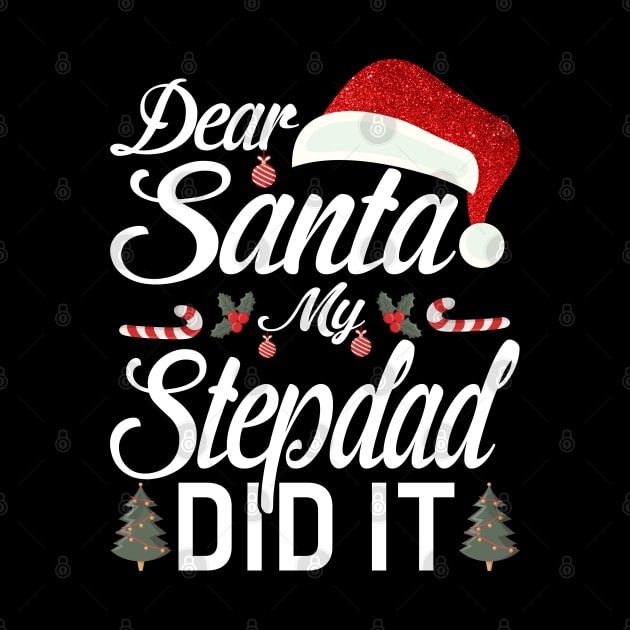 Dear Santa My Stepdad Did It Funny by intelus