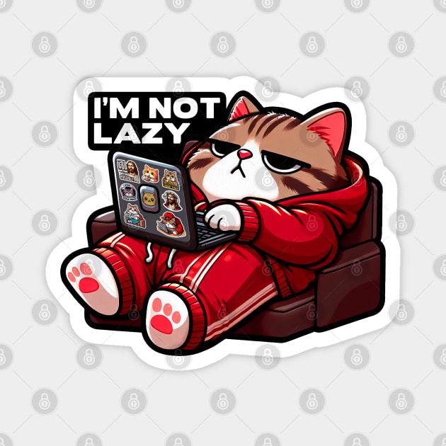 I'm Not Lazy meme Chubby Tabby Cat Relaxing Laptop Comfy Sofa Magnet by Plushism