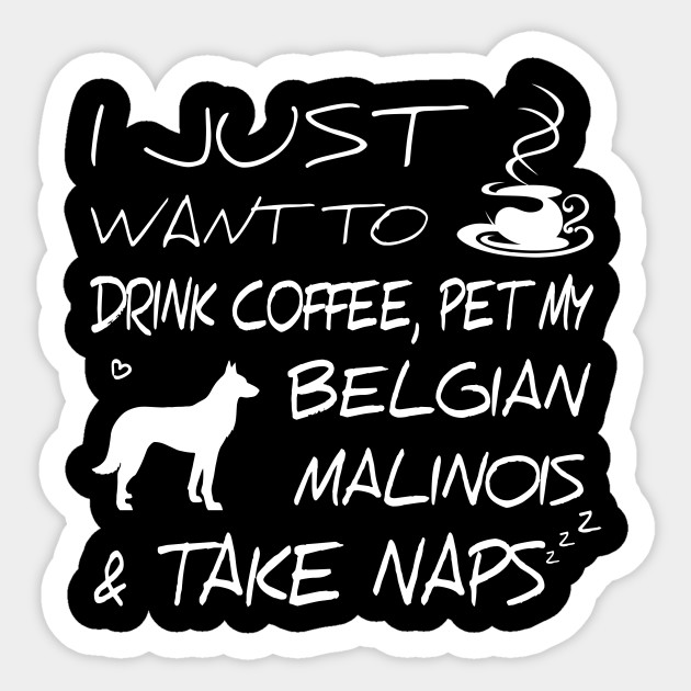 Belgian Malinois Gift T Shirt For Dog Lovers Belgian Malinois Sticker Teepublic Au