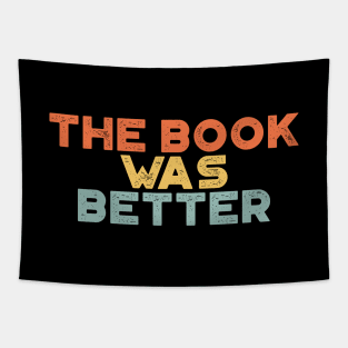 The Book Was Better Funny Vintage Retro (Sunset) Tapestry