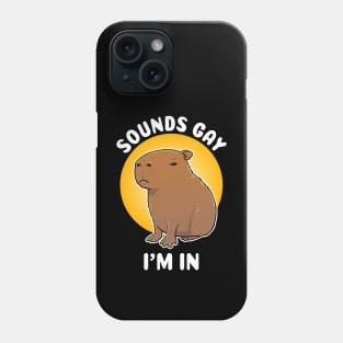 Sounds gay I'm in Capybara Cartoon Phone Case