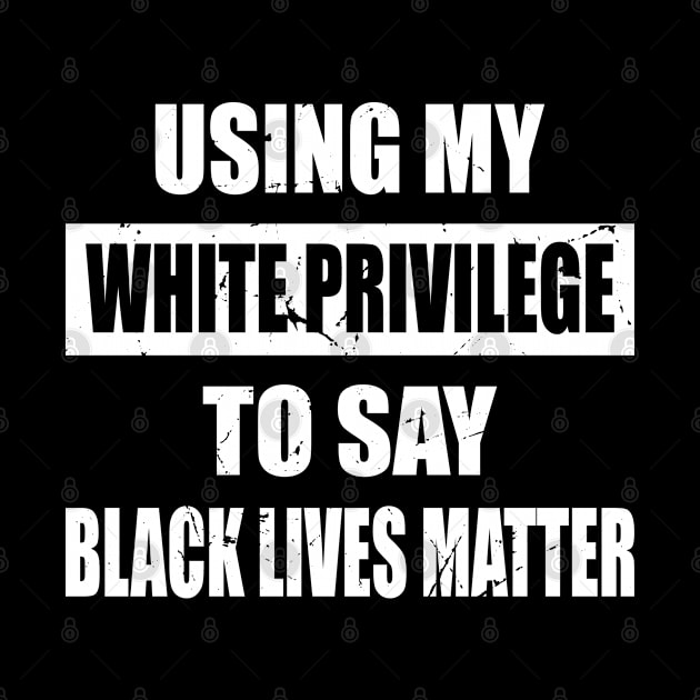 using my white privilege to say black lives Matter by nawriplus