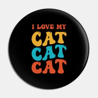 i love my cat Pin