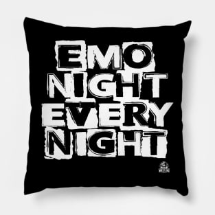 Emo Night Every Night Pillow