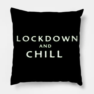 Lockdown And Chill Pillow