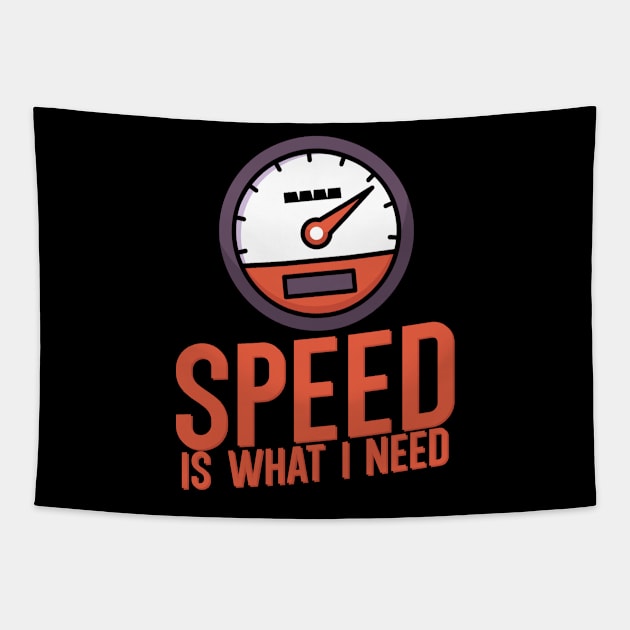 Speed is what i need Tapestry by maxcode