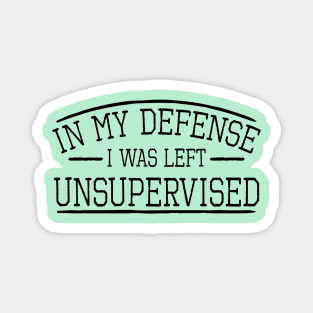 In My Defense Quotes Magnet