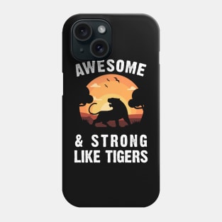 Tiger Awesome and Strong Like Tigers Vintage Sunset Theme Phone Case