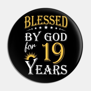 Blessed By God For 19 Years 19th Birthday Pin