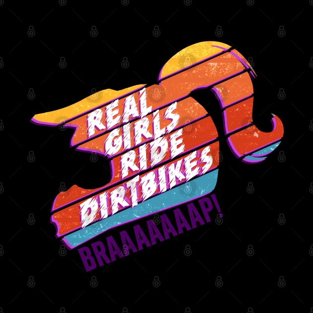 Real Girls Ride Dirtbikes - BRAAAAP! by sticker happy