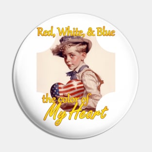 Red, White, and Blue - the Color of My Heart Pin