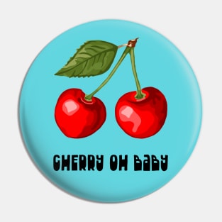 Cherry Oh Baby Pin