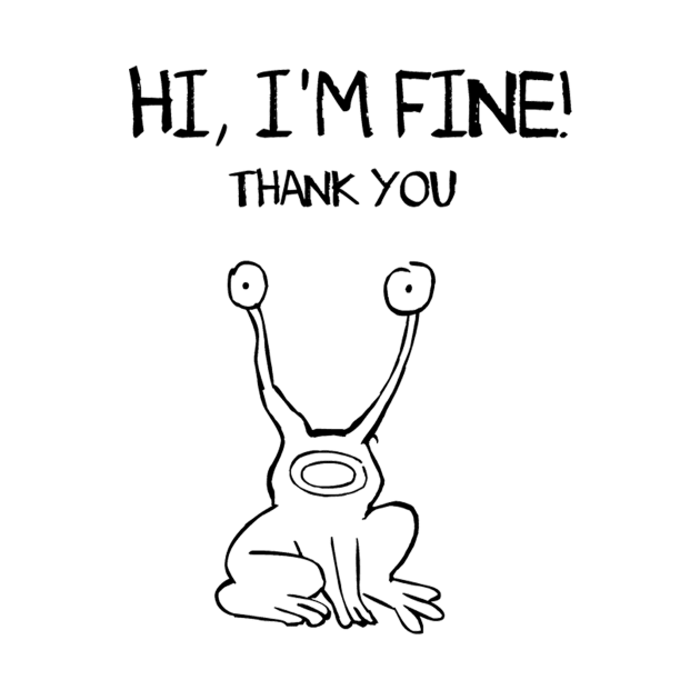 Hi, I am fine! Thank you! by hateyouridols