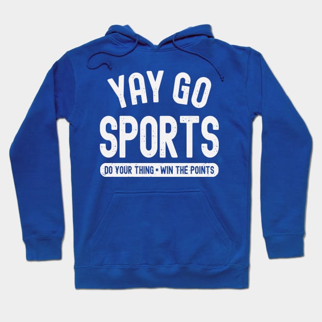  Go Sports Do The Thing Win The Points Funny Blue T