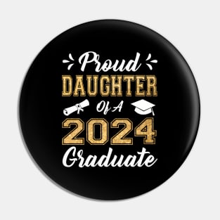 Proud Daughter Of A 2024 Graduate Class Senior Graduation Pin