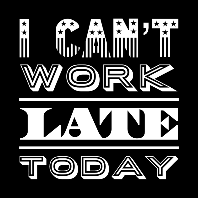 I can't work late today by hsf