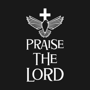 Praise the Lord T-Shirt