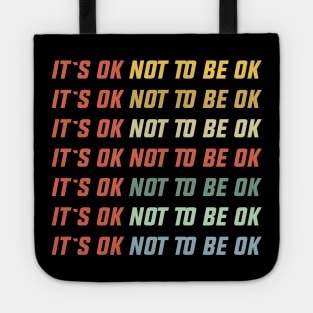 OK not to be OK Tote