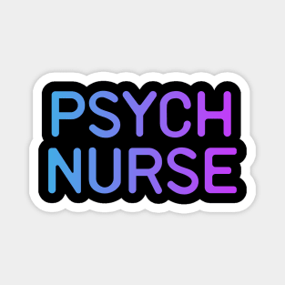 Psych Nurse Funny Psychiatric Nurse Gift Idea Magnet