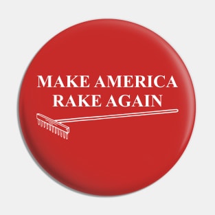 Make America Rake Again Pin