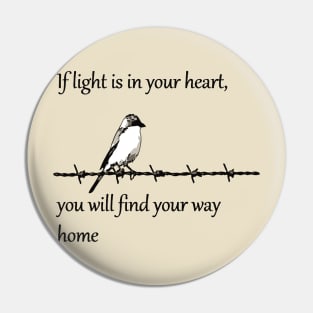 If Light Is In Your Heart You Will Find Your Way Home Quote Pin