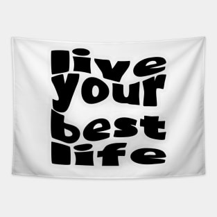 Live Your Best Life Black Tapestry