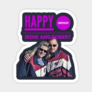 Happy Anniversary Irene & Robert Magnet