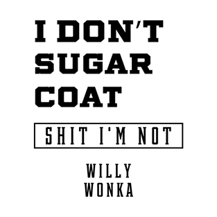 Don't Sugar Coat Shit - Gift Funny T-Shirt