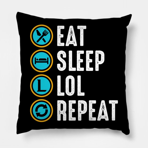 Eat Sleep Lol Repeat Pillow by boldifieder