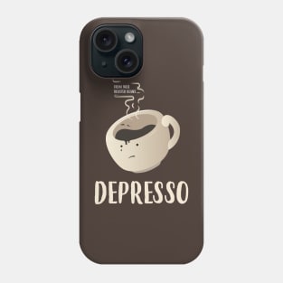 Funny Coffee Puns Depresso Phone Case