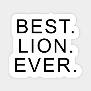 Best Lion Ever Magnet