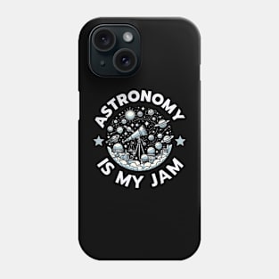 Astronomy is my jam Phone Case