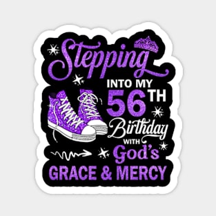 Stepping Into My 56th Birthday With God's Grace & Mercy Bday Magnet