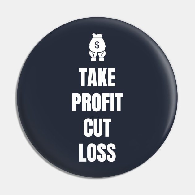 Take Profit Cut Loss Pin by Trader Shirts