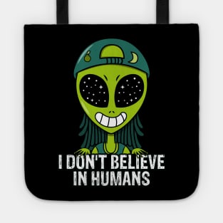 I Don't Believe In Humans Tote