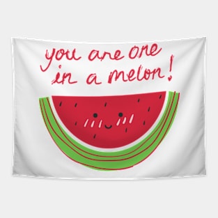 You are one in a melon! Tapestry