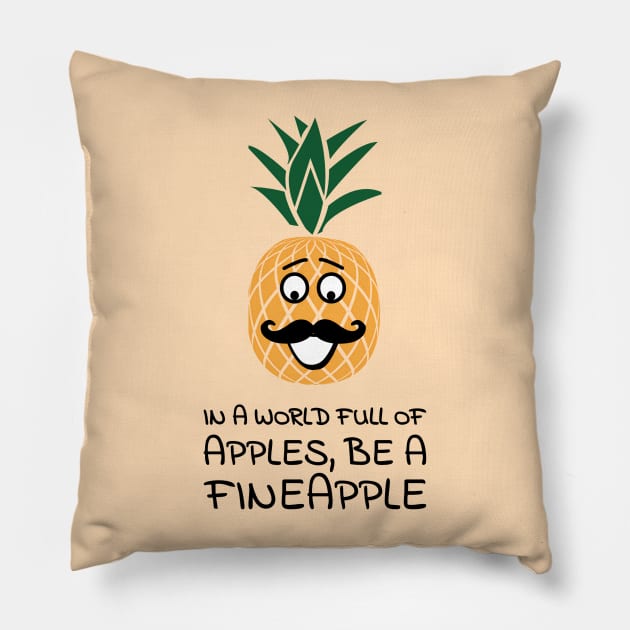 In a world full of apples, be a fineapple Pillow by punderful_day