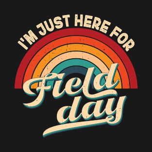I'm Just Here For Field Day Retro Vintage Rainbow Field Day T-Shirt