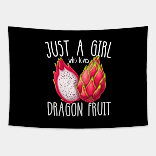 Just A Girl Who Loves Dragon Fruit Tapestry