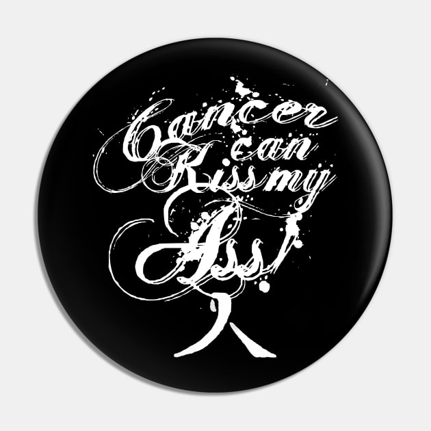 Cancer Can Kiss My Ass! Lung (White Ribbon) Pin by Adam Ahl