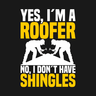 Roofer Roofing Roof Tiler T-Shirt